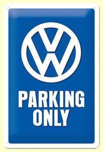 VW Parking Only - Metallschild 20x30 cm